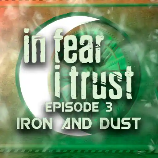 Купить In Fear I Trust - Episode 3 - изображение