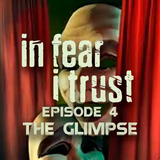 Купить In Fear I Trust - Episode 4 - изображение